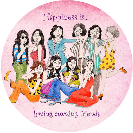 Happiness is… having amazing friends